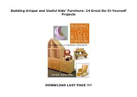 When you can't go it alone, here's how to get help getting your projects done. Building Unique And Useful Kids Furniture 24 Great Do It Yourself P