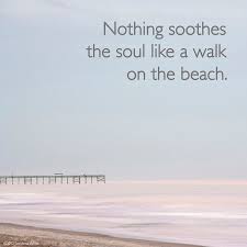Walk On The Beach Beach Quotes Quotes To Live By Words