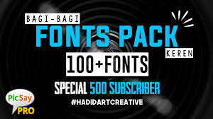 Bagi Bagi Font Pack 100 Special 500 Subscriber Picsay Pro Youtube