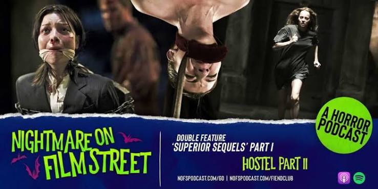 Podcast] Superior Sequels Part I: HOSTEL PART II (2007) - Nightmare on Film  Street