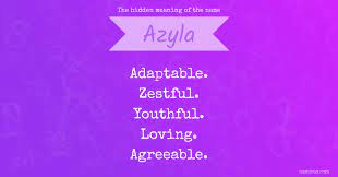 The hidden meaning of the name Azyla | Namious
