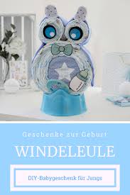 Geschenk Zur Geburt Fur Jungen Diy Windelgeschenk Fur Kleine Jungs Die Susse Windeleule Ist Der Hingu Geschenke Zur Geburt Windelgeschenke Diy Windelgeschenke