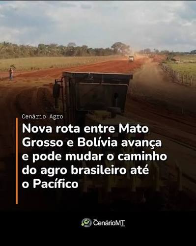 Nova rota entre Mato Grosso e Bol&iacute;via avan&ccedil;a e pode mudar o caminho do agro brasileiro at&eacute; o Pac&iacute;fico Uma nova conex&atilde;o internacional come&ccedil;a a redesenhar o mapa log&iacute;stico de Mato Grosso.