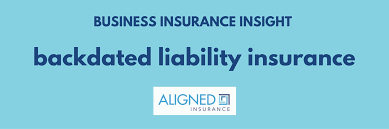 Life insurance backdating occurs when the insurance contract bears. Backdated Liability Insurance Aligned Insurance Broker
