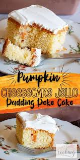Pumpkin Cheesecake Jello Pudding Poke Cake Moore Or Less Cooking Recipe In 2020 Pumpkin Cheesecake Coffee Cake Recipes Cake Recipes