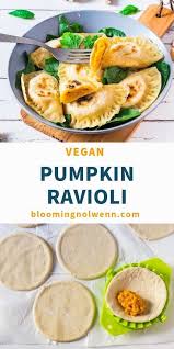 Homemade Vegan Ravioli With Pumpkin Filling Easy Blooming Nolwenn Beverly Recettesvegetali En 2020 Nourriture Delicieuse Recettes Pour Le Diner Recettes De Cuisine