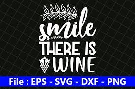 Free Free Smile There&#039;s Wine Svg 575 SVG PNG EPS DXF File