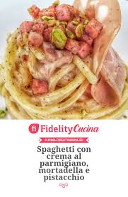 Spaghetti Con Crema Al Parmigiano Mortadella E Pistacchio Ricette Ricette Di Cucina Pasti Fit