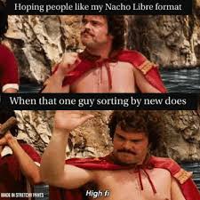 Who has been in over 4,000 matches over the past 23 years. I Feel Like Nacho Libre Is So Underrated Memes Of The Dank