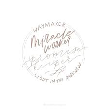 Rachel Vazquez On Instagram Waymaker Miracle Worker Promise Keeper Light In The Darkness Christian Song Lyrics Song Lyrics Wallpaper Miracles