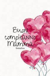 Gioiosacosa Buon Compleanno Mamma Buon Compleanno Biglietti Di Buon Compleanno