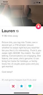 Link in bio.' the star also shared a sweet announcement to her instagram story thanking her team and fans. Lauren 19 Picture This You Log Into Tinder See A Decent Girl A 7 10 At Best Unsure Whether To Swipe Right But You Read Her Bio You Like It It S Interesting Fuck