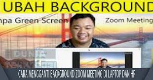Cara Mengganti Background Zoom Meeting Di Laptop Dan Hp