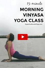 A morning yoga workout is one of the best ways to start your day! 15 Minute Morning Vinyasa Yoga Class Argentina Rosado Yoga