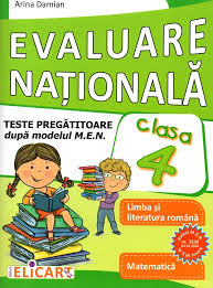 Teste pisa evaluare nationala clasa 2, clasa 4 si clasa 6. Evaluare Nationala Clasa A Iv A Teste Pregatitoare Dupa Model European Limba Romana Matematica 9786067681383