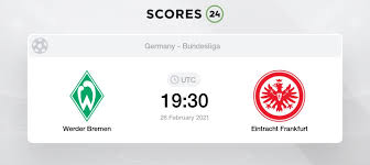 Highlights, preview, probable lineups, news and head to head records from the 1. Werder Bremen Vs Eintracht Frankfurt Head To Head For 26 February 2021