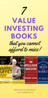 7 Best Value Investing Books That You Cannot Afford To Miss Investing Books Value Investing Investing