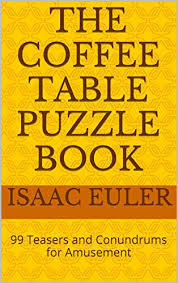 If you're a puzzle lover, you know the time it takes to solve a puzzle. The Coffee Table Puzzle Book 99 Teasers And Conundrums For Amusement Kindle Edition By Euler Isaac Humor Entertainment Kindle Ebooks Amazon Com