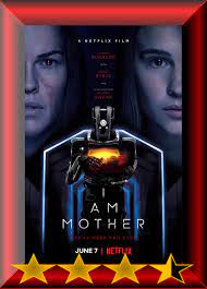 Starring clara rugaard, luke hawker, rose byrne, and hilary swank, the film follows daughter. I Am Mother 2019 Movie Review Movie Reviews 101
