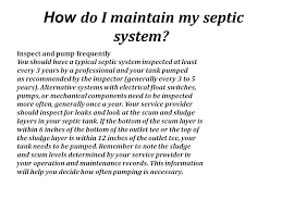 Generally, commercial septic pumping involves a pump truck removing the sludge, effluent and scum in the tank and leaving the tank empty and ready to be filled again. A Homeowner S Guide To Septic Systems Ppt Video Online Download