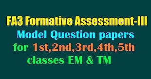 Cce Formative Assessment Iii Fa3 Question Papers Em Tm Download For 1st 2nd 3rd 4th 5th Classes Teachersbuzz In Website Question Paper Formative Assessment Model Question Paper
