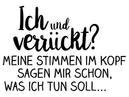 Wandtattoo Ich Und Verrückt Meine Stimmen Wandtattoode