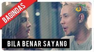 Bagindas Bila Benar Sayang Official Video Clip Youtube