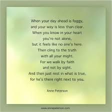 Uncertainty Feeling Alone Cling To The Truth God Is With You Poetry Anne Peterson Www Annepeterson Inspirational Poems Feeling Alone When You Feel Alone