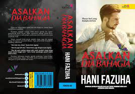 Nantikan drama adaptasi novel asalkan dia bahagia karya hani fazuha yang bakal mengisi slot akasia tv3. Asalkan Dia Bahagia 2019 Cover Rasmi Wattpad
