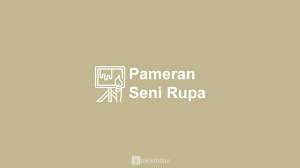 Check spelling or type a new query. Pameran Seni Rupa Jenis Unsur Fungsi Tujuan