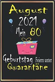Geburtstag bilder lustig für männer. Amazon August 2021 Mein 80 Geburtstag Feiern Unter Quarantaene Notizbuch Geburtstag Lustig Geschenk Notizbuch Waehrend Quarantaene Geschenkideen Frauen Maenner Geburtstag 22 Jahre 6 9 Zoll 120 Seiten Betzzprod Betzz Activity Books