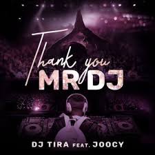 Mp3 Download Dj Tira Thank You Mr Dj Ft Joocy