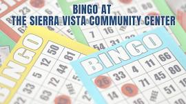 BINGO WEDNESDAY at Sierra Vista Community Center