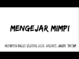 F g sama sama menjejak mimpi. Sama Sama Mengejar Mimpi