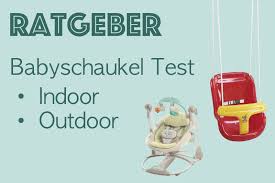 Inhalt auf basis der testergebnisse der stiftung warentest. Babyschaukel Test Manuell Elektrisch Fur Drinnen Und Draussen Blog