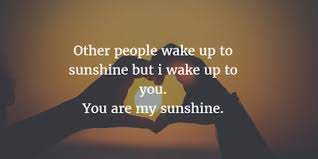 24 beautiful quotes to express you are my sunshine. 24 Beautiful Quotes To Express You Are My Sunshine Enkiquotes