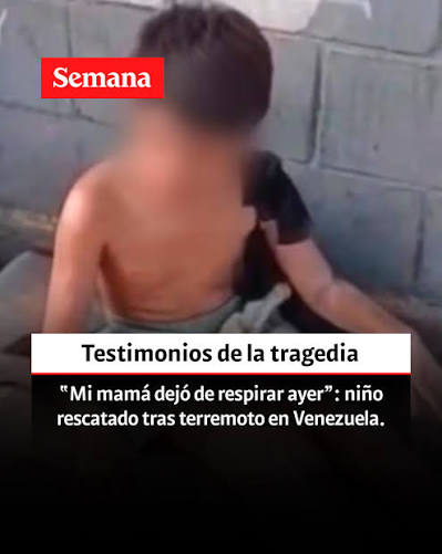 Le contamos: https://www.semana.com/mundo/articulo/mi-mama-dejo-de-respirar -ayer-el-desgarrador-video-de-un-nino-rescatado-tras-terremoto-en-venezuela /202643/