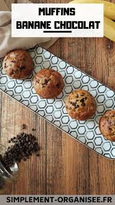 Muffins Banane Et Chocolat Simplement Organisee Muffin Banane Chocolat Recette Muffin Banane Banane