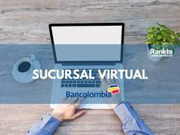 Recomendado más leído lo último. Sucursal Virtual Bancolombia Registrarse Crear Usuarios Y Suscripcion Rankia