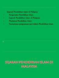 Dualisme pendidikan umat islam di malaysia: Sejarah Pendidikan Islam Di Malaysia