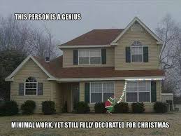 Minimal Work Yet Still Fully Decorated For Christmas With The Grinch Pulling The Lights Off The End Of The House Laugh Grinch Christmas Holiday Fun