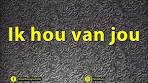 How To Pronounce Ik hou van jou - I Love You in Dutch - YouTube