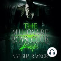 The Millionaire Boys Club Series by Natisha Raynor