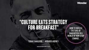 Culture eats strategy for breakfast. Culture Eats Strategy For Breakfast