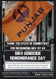 Connecticut Recognise Nov 1st As Sikh Genocide Remembrance Day Weeks After India Force Memorial Removal Sikhpa Raj of india noridža pasta indekss nr7 0qy. as sikh genocide remembrance day