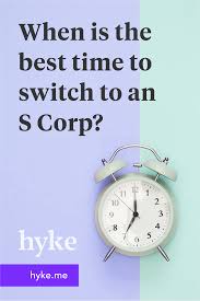 When Is The Best Time To Switch To An S Corp Business Bank Account Small Business Accounting Opening A Business