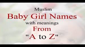 Modern And Unique Muslim Baby Girls Name Starts From A To Z Islamic Girls Name With Meaning Youtube
