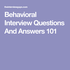 Behavioral Interview Questions And Answers 101 Behavioral Interview Behavioral Interview Questions Interview Questions And Answers