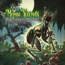 Mombi Yuleman - Gateways to Mystery [T.O.U.C.H. Samadhi] | Music &  Downloads on Beatport