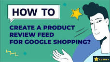 How to Create a Product Review Feed for Google Shopping - YouTube